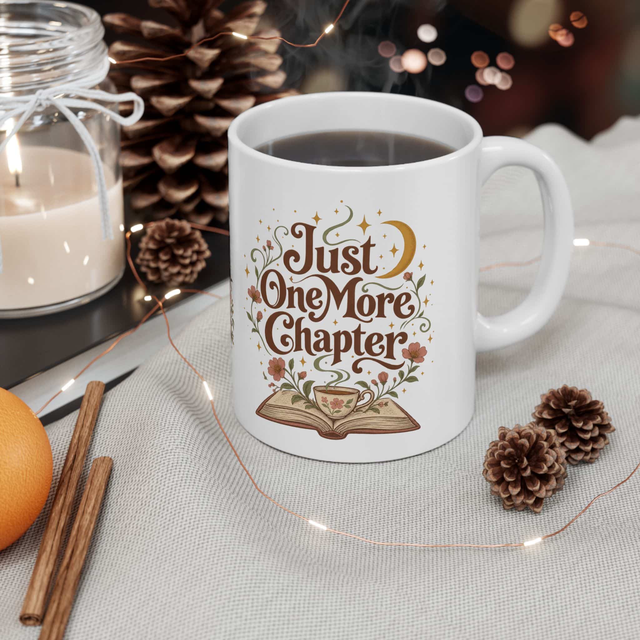 Just One More Chapter Ceramic Mug — Book Lover Coffee Cup (11oz/15oz)